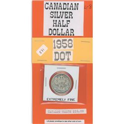 1958 Dot Silver Fifty Cents - Extremely fine - Catalogue $16.00