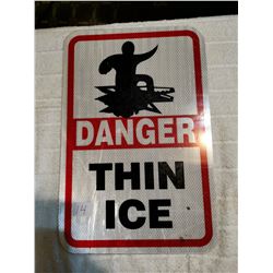 METAL 'DANGER THIN ICE' SIGN 12" X 18"