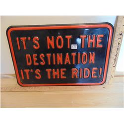 LARGE ANDY ROONY PARKING SIGN ITS NOT THE DESTINATION ITS THE RIDE.