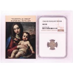 1546 KB Hungary Denar 'Madonna and Child' Coin NGC AU50 w/ Story Box