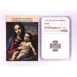 1563 KB Hungary Denar 'Madonna and Child' Coin NGC XF40 w/ Story Box