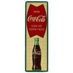 Coca-Cola Sign of Good Taste Vertical Tin Sign