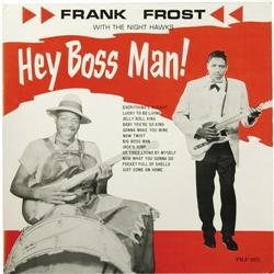 Frank Frost "Hey Boss Man!" LP (1961) 