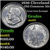 Image 1 : 1936 Cleveland Old Commem Half Dollar 50c Grades GEM Unc