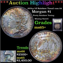 ***Auction Highlight*** 1878-p 7tf Rainbow Toned vam 84 Morgan Dollar $1 Graded GEM+ Unc By USCG (fc