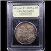 Image 4 : ***Auction Highlight*** 1878-p 7tf Rainbow Toned vam 84 Morgan Dollar $1 Graded GEM+ Unc By USCG (fc