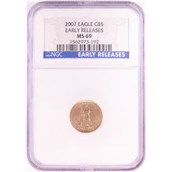 2007 $5 American Gold Eagle Coin NGC MS69 Early Releases