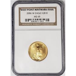 2006 W $10 GOLD EAGLE NGC MS69