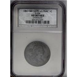 1803 1C Small Date, Large Fraction--Damaged--NCS. AU D 