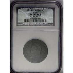 1814 1C Plain 4--Corroded--NCS. XF Details. 