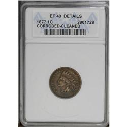 1877 1C --Corroded, Cleaned--ANACS. XF40 Details. Signi 
