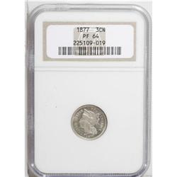 1877 3CN PR64 NGC. With a mintage of approximately 510 