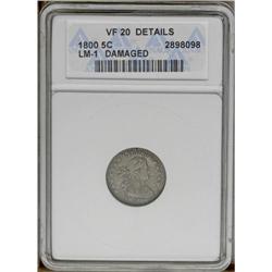 1800 H10C --Damaged--ANACS. VF20 Details. V-1, LM-1, R. 