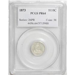 1873 H10C PR64 PCGS. Just 600 proofs were coined for t 