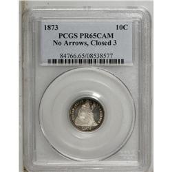 1873 10C No Arrows PR65 Cameo PCGS. Closed 3. A penetr 