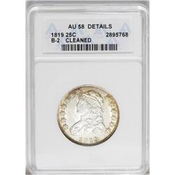 1819 25C Large 9--Cleaned--ANACS. AU58 Details. B-2, R 