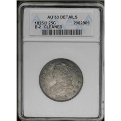 1825/4/3 25C --Cleaned--ANACS. AU53 Details. B-2, R.2. 