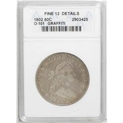 1802 50C --Graffiti--ANACS. Fine 12 Details. O-101, R.3 