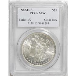 1882-O/S S$1 MS63 PCGS. VAM-4. A Top 100 Variety. Spec 