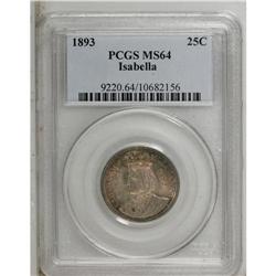 1893 25C Isabella Quarter MS64 PCGS. Richly and origin 