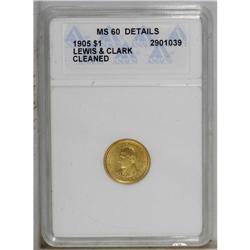 1905 G$1 Lewis and Clark--Cleaned--ANACS. MS60 Details 