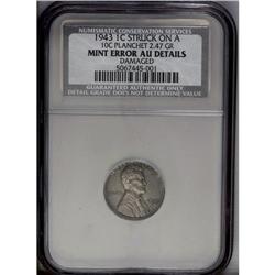 1943 1C --Struck on a Dime Planchet, Damaged--NCS. AU D 