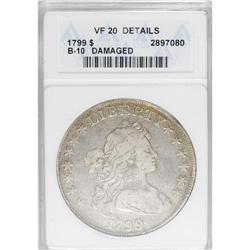 1799 S$1 --Damaged--ANACS. VF20 Details. B-10, BB-163, 