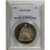 1871 S$1 PR65 PCGS. The proof mintage in 1871 was 960 