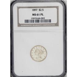 1897 $2 1/2 MS61 Prooflike NGC. Of the 29,700 pieces c 
