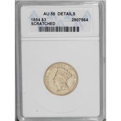 1854 $3 --Scratched--ANACS. AU58 Details. A highly lust 