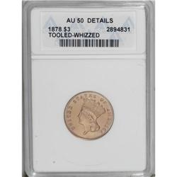 1878 $3 --Tooled, Whizzed--ANACS. AU50 Details. Some fl 