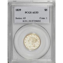 1839 $5 AU53 PCGS. A delightful yellow-gold example wi 
