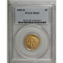 1909-D $5 MS62 PCGS. Well struck with satiny yellow-go 