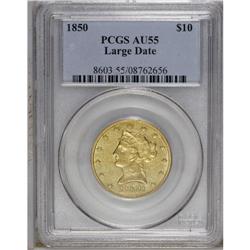 1850 $10 Large Date AU55 PCGS. The more common variety 