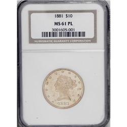 1881 $10 MS61 Prooflike NGC. A solidly struck piece th 