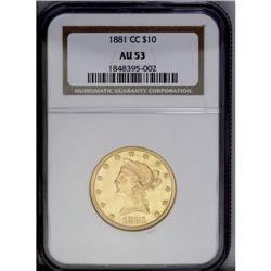 1881-CC $10 AU53 NGC. Light highpoint wear is partly m 