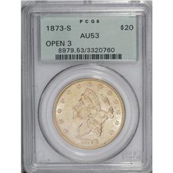 1873-S $20 Open 3 AU53 PCGS. The San Francisco Mint st 