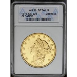 1875-CC $20 --Cleaned--ANACS. AU58 Details. A well stru 
