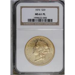 1876 $20 MS61 Prooflike NGC. An immensely reflective p 
