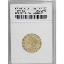 1849 $5 Moffat & Co. Five Dollar--Damaged--ANACS. XF D 