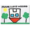 Image 1 : "Frank Lloyd Wrong" Limited Edition Lithograph by Todd Goldman, Numbered and Hand Signed with Certif