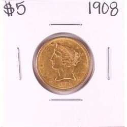 1908 $5 Liberty Head Half Eagle Gold Coin