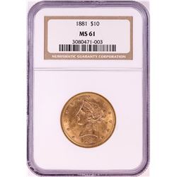 1881 $10 Liberty Head Eagle Gold Coin NGC MS61