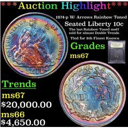 ***Auction Highlight*** 1874-p W/ Arrows Rainbow Toned Seated Liberty Dime 10c Graded GEM++ Unc BY U