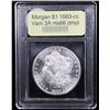 Image 4 : ***Auction Highlight*** 1883-cc Vam 3A I3 R5 Morgan Dollar $1 Graded GEM+ UNC DMPL By USCG (fc)
