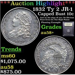 ***Auction Highlight*** 1832 Ty 2 JR-1 Capped Bust Dime 10c Graded Choice AU/BU Slider+ By USCG (fc)