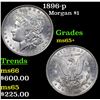 Image 1 : 1896-p Morgan Dollar $1 Grades GEM+ Unc