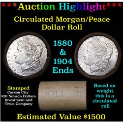 ***Auction Highlight*** Full Morgan/Peace silver dollar $1 roll $20 , 1880 & 1904 ends (fc)