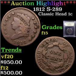 ***Auction Highlight*** 1812 S-289 Classic Head Large Cent 1c Graded f+ By USCG (fc)
