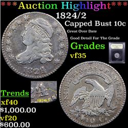 ***Auction Highlight*** 1824/2 Capped Bust Dime 10c Graded vf++ By USCG (fc)